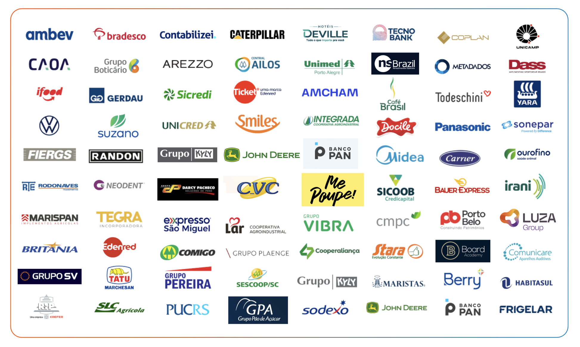 Empresas que confiam na GrouTalent: Ambev, Bradesco, Caterpillar, John Deere, Sicredi, Unimed, AMCHAM, Yara, Banco Pan, Sodexo, GPA, PUCRS, SLC Agrícola, Grupo Boticário, Arezzo, iFood, Gerdau, Edenred, CAOA, Stara, Grupo Pereira, Habitasul, Frigelar, Café Brasil, e muitas outras.